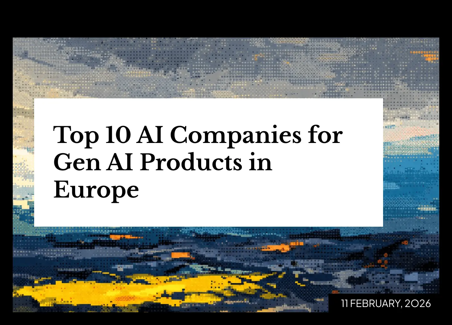 Top 10 AI Development Companies in Europe for Generative AI Products